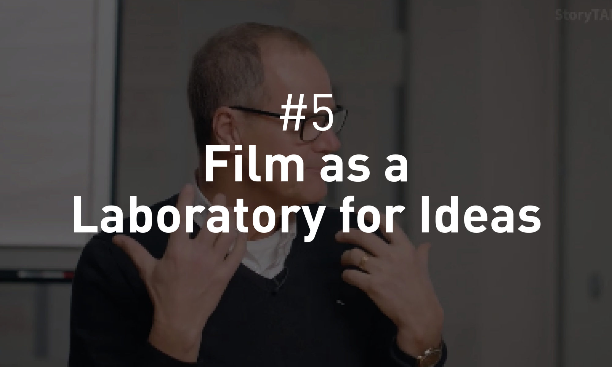 Film as a laboratory for ideas